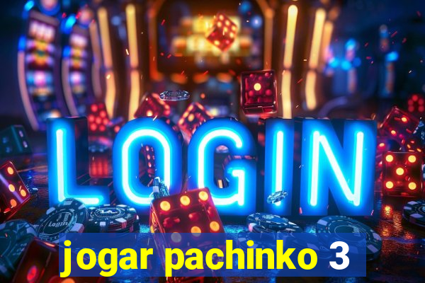 jogar pachinko 3